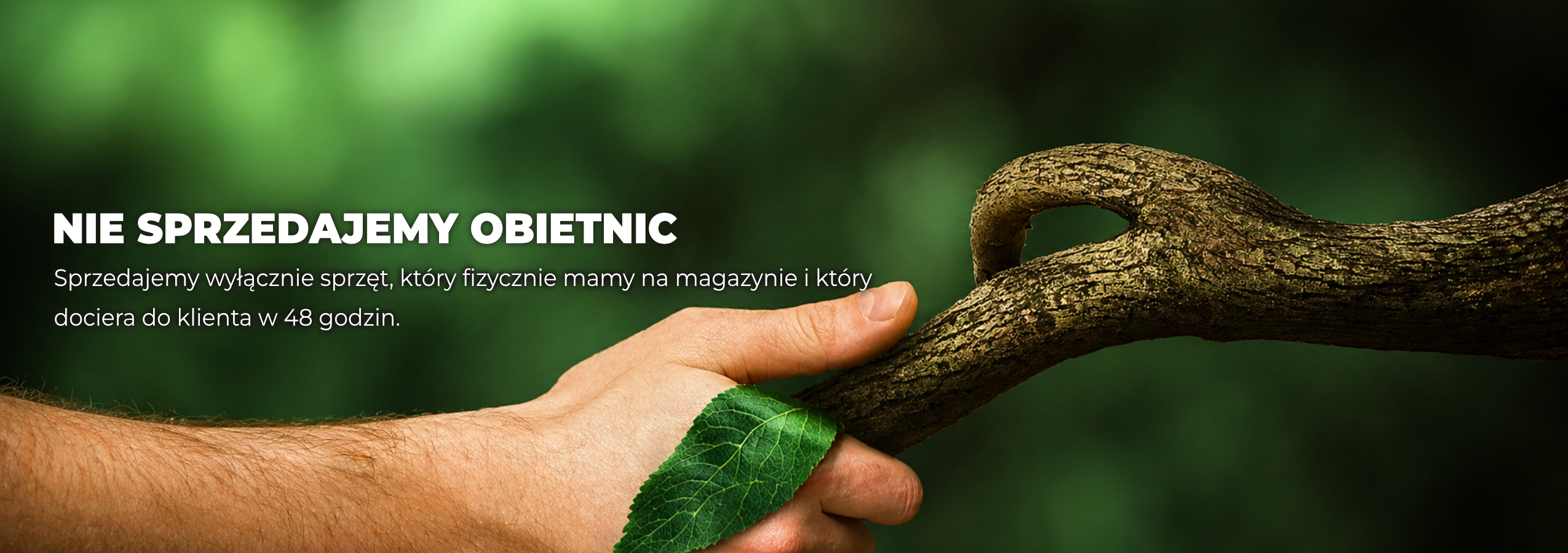 Nie sprzedajemy obietnic